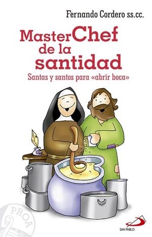 MASTERCHEF DE LA SANTIDAD | 9788428544559 | CORDERO MORALES, FERNANDO