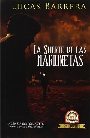 LA SUERTE DE LAS MARIONETAS | 9788494220364 | BARRERA FERNÁNDEZ, LUCAS