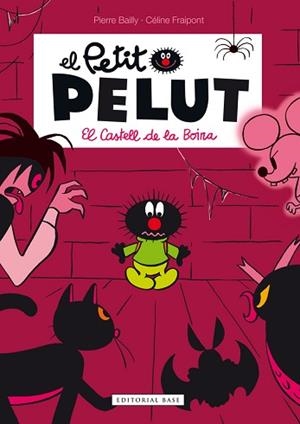 EL PETIT PELUT. EL CASTELL DE LA BOIRA | 9788416166336 | FRAIPONT, CÉLINE / BAILLY, PIERRE