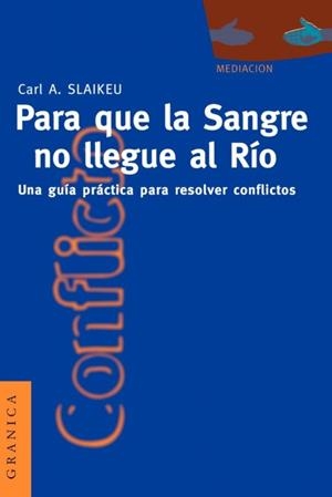 PARA QUE LA SANGRE NO LLEGUE AL RIO | 9789506412340 | SLAIKEU, CARL A.