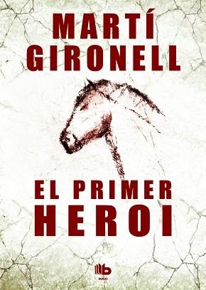 EL PRIMER HEROI | 9788490700532 | GIRONELL GAMERO, MARTÍ