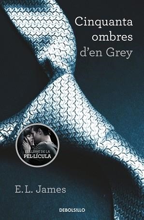 CINQUANTA OMBRES D'EN GREY (TRILOGIA CINQUANTA OMBRES 1) | 9788490629987 | JAMES,E.L.