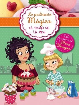 LA PASTISSERIA MAGICA 1. EL SOMNI DE MEG | 9788420419305 | BERELLO, ALESSANDRA