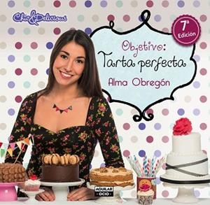 OBJETIVO: TARTA PERFECTA | 9788403512962 | OBREGÓN FERNÁNDEZ, ALMA