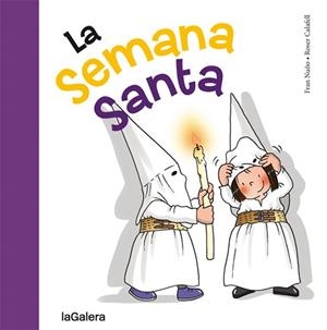 LA SEMANA SANTA | 9788424654665 | FRAN NUÑO/ROSER CALAFELL (ILUSTR.)