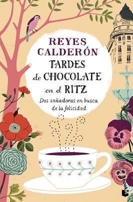 TARDES DE CHOCOLATE EN EL RITZ | 9788408136248 | REYES CALDERON