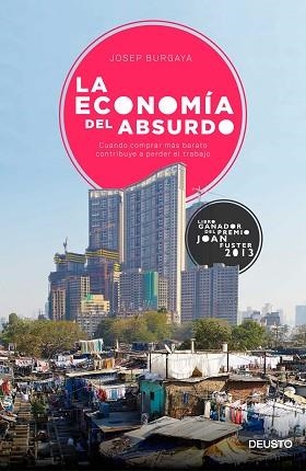LA ECONOMIA DEL ABSURDO | 9788423420704 | JOSEP BURGAYA RIERA