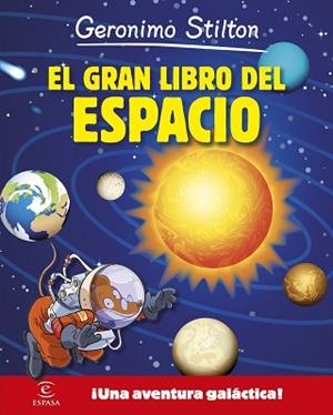 GS. EL GRAN LIBRO DEL ESPACIO DE GERONIMO STILTON | 9788467043549 | GERONIMO STILTON