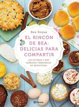 EL RINCÓN DE BEA: DELICIAS PARA COMPARTIR | 9788408138181 | ROQUE, BEA