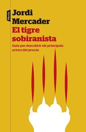 EL TIGRE DEL SOBIRANISME | 9788498093292 | MERCADER FARRÉS, JORDI