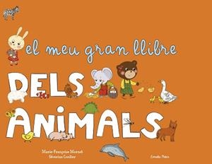 EL MEU PRIMER LLIBRE DELS ANIMALS | 9788490572818 | MORNET, MARIE-FRANÇOISE