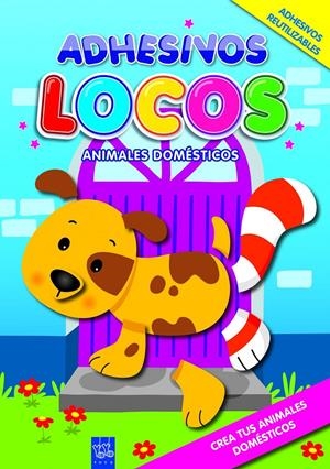 ADHESIVOS LOCOS. ANIMALES DOMÉSTICOS | 9788408089940 | YOYO