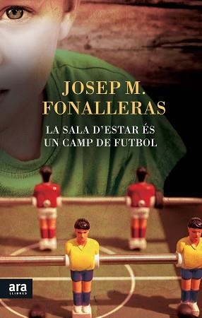 LA SALA D'ESTAR ÉS UN CAMP DE FUTBOL | 9788416154265 | FONALLERAS I CODONY, JOSEP MARIA