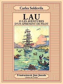 LAU O LES AVENTURES D'UN APRENENT DE PILOT | 9788494325748 | SOLDEVILA I ZIBIBURU, CARLES
