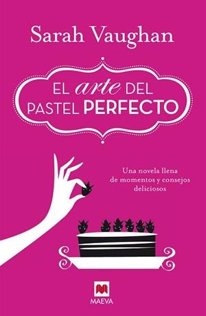 EL ARTE DEL PASTEL PERFECTO | 9788415893950 | VAUGHAM SARAH