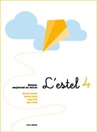 L'ESTEL 4 | 9788497662598 | CASTELLS CLOTA, MONTSERRAT / FARRÉS CRESPI, MONTSERRAT / FONT ROURA, JOSEP / VILARÓ ROVIRA, SALUT