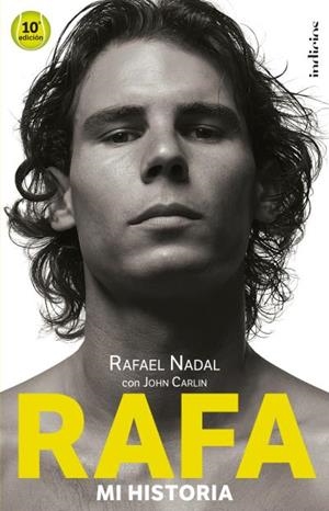 RAFA, MI HISTORIA | 9788493795467 | NADAL PARERA, RAFAEL / CARLIN, JOHN  / NADAL PARERA, RAFAELFOT. / ZUBIARRAIN, MIGUEL ÁNGELFOT.