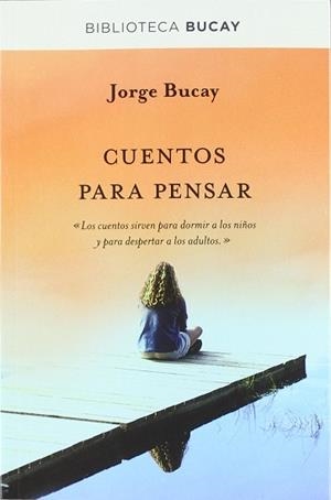 CUENTOS PARA PENSAR  | 9788492981885 | BUCAY , JORGE