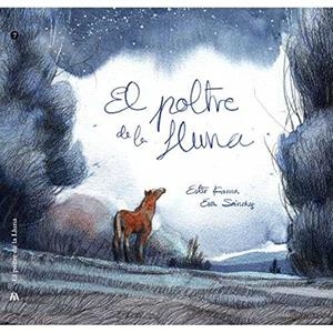 POLTRE DE LA LLUNA  | 9788494345685 | FARRAN, ESTER / SANCHEZ, EVA