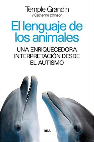EL LENGUAJE DE LOS ANIMALES | 9788490565339 | GRANDIN , TEMPLE / JOHNSON , CATHERINE