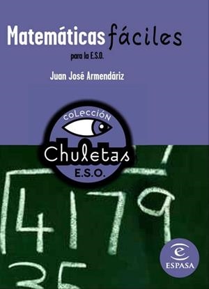 MATEMATICAS FACILES PARA LA E.S.O. CHULETAS | 9788467027778 | ARMENDÁRIZ, JUAN JOSÉ