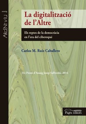 LA DIGITALITZACIÓ DE L'ALTRE | 9788499756219 | RUIZ CABALLERO, CARLOS M.