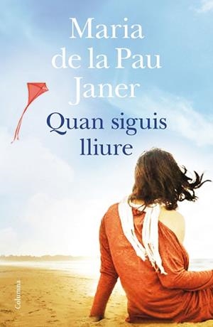 QUAN SIGUIS LLIURE | 9788466419741 | MARIA DE LA PAU JANER MULET
