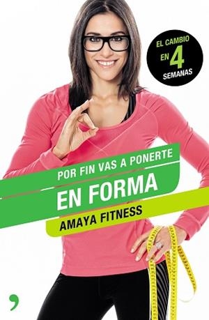 POR FIN VAS A PONERTE EN FORMA | 9788499985039 | AMAYA FITNESS