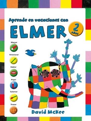 APRENDE EN VACACIONES CON ELMER. 2 AÑOS | 9788401907050 | MCKEE, DAVID