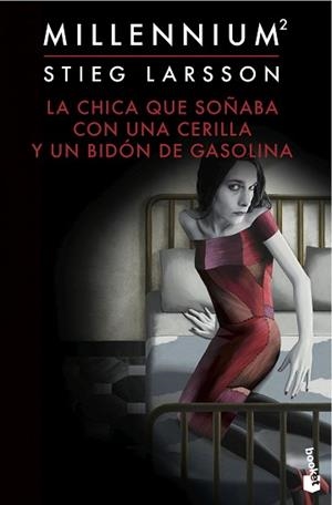 LA CHICA QUE SOÑABA CON UNA CERILLA Y UN BIDÓN DE GASOLINA (SERIE MILLENNIUM 2) | 9788423349562 | LARSSON, STIEG