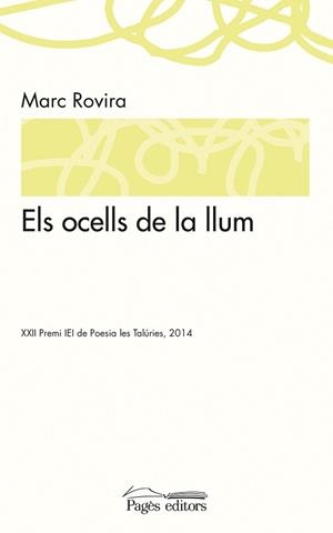 ELS OCELLS DE LA LLUM | 9788499756189 | ROVIRA, MARC