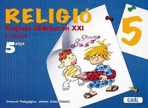 RELIGIO 5 ANYS PROJ.ALDEBARAN XXI | 9788447408412 | SALAS XIMELIS, ANTONI