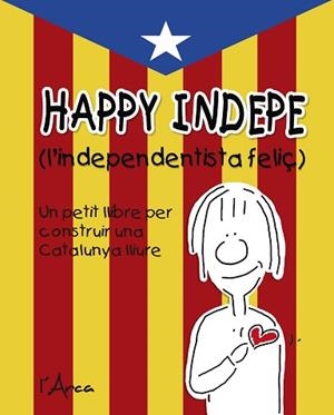 HAPPY INDEPE | 9788494250545 | MANEL MERITXELL : BENET PALAUS