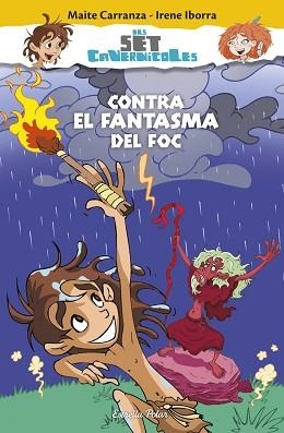 CONTRA EL FANTASMA DEL FOC | 9788490579800 | CARRANZA GIL, MAITE / IBORRA RIZO, IRENE