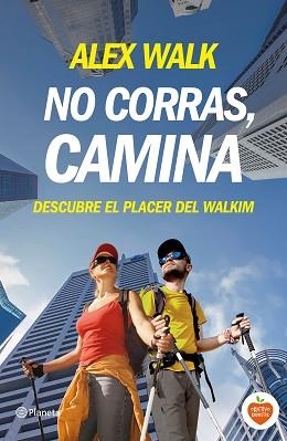 NO CORRAS, CAMINA | 9788408144694 | WALK, ALEX