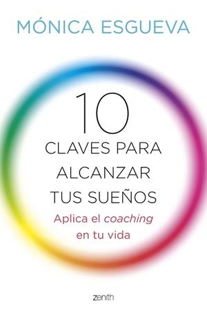 10 CLAVES PARA ALCANZAR TUS SUEÑOS | 9788408143673 | ESGUEVA, MÓNICA