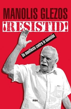 ¡RESISTID! | 9788490566107 | GLEZOS , MANOLIS / DOMINGUEZ CEBRIAN, BELEN