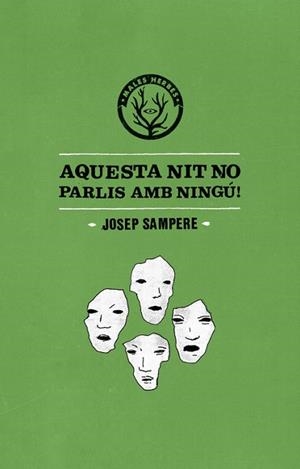 AQUESTA NIT NO PARLIS AMB NINGÚ | 9788494310867 | SAMPERE MARTÍ, JOSEP