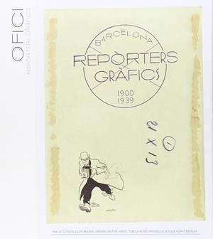REPORTERS GRÀFICS 1900-1939. BARCELONA | 9788498506976 | ANTEBI ARNÓ, ANDRÉS