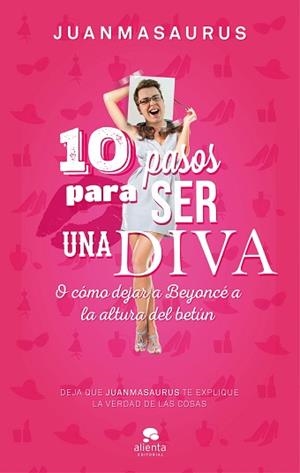 10 PASOS PARA SER UNA DIVA | 9788416253388 | JUANMASAURUS