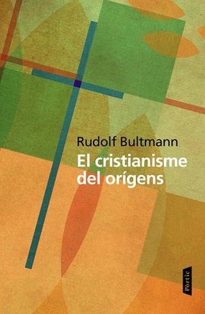 EL CRISTIANISME DELS ORÍGENS | 9788498093469 | BULTMANN, RUDOLF