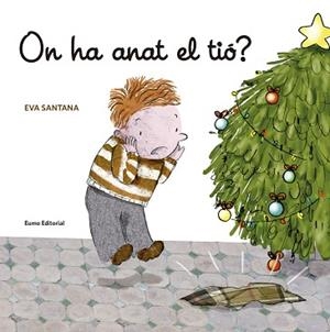ON HA ANAT EL TIÓ? | 9788497665278 | EVA SANTANA BIGAS