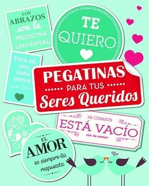 PEGATINAS PARA TUS SERES QUERIDOS | 9788416377275 | AA.VV