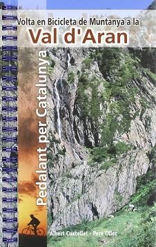 VOLTA EN BICICLETA DE MUNTANYA A LA VAL D'ARAN | 9788480901444 | CASTELLET, ALBERT