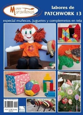 MANOS MARAVILLOSAS, IDEAS PARA PATCHWORK 13 | 9788496558205 | AA.VV.