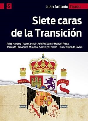 SIETE CARAS DE LA TRANSICIÓN | 9788428544191 | TIRADO RUIZ, JUAN ANTONIO