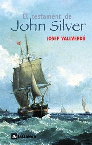 TESTAMENT DE JOHN SILVER EL | 9788424625542 | VALLVERDU, JOSEP
