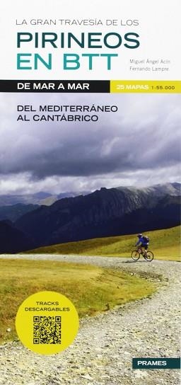 GRAN TRAVESIA DE LOS PIRINEOS EN BTT DE MAR A MAR | 9788483213810 | ACÍN, MIGUEL ÁNGEL / LAMPRE, FERNANDO