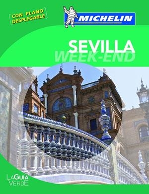 LA GUÍA VERDE WEEK-END SEVILLA | 9782067186606 | VARIOS AUTORES