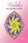 MANDALAS PARA APRENDER A DECIDIR | 9788415322528 | AA.VV